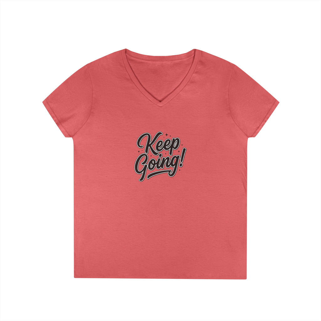 Keep Going! Ladies' V-Neck Motivational T-Shirt